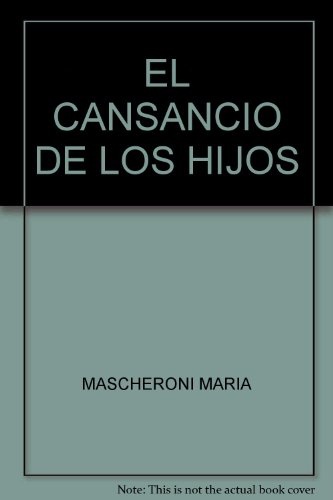 El Cansancio de los hijos