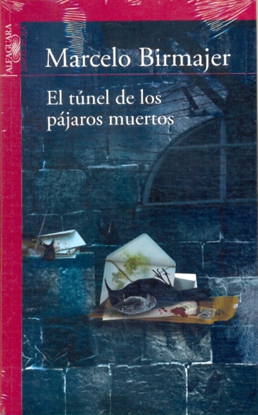 El tunel de los pajaros muertos
