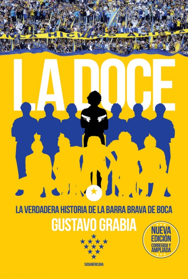 La Doce. La verdadera historia de la barra brava de Boca