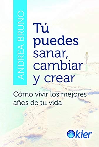 Tu puedes sanar, cambiar y crear