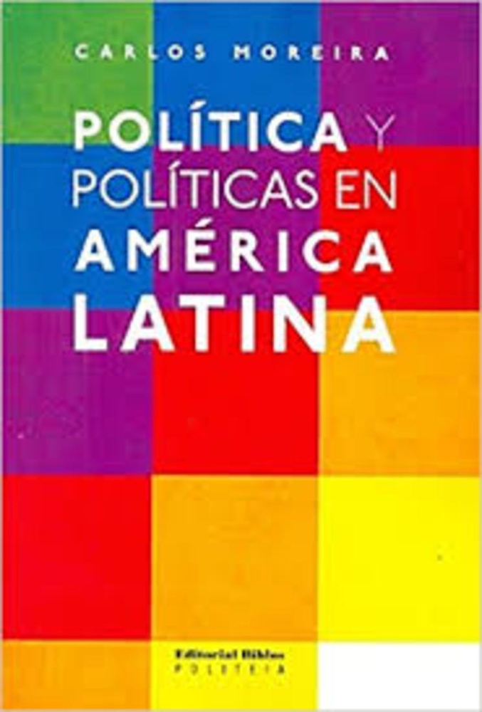 Politica y politicas en America Latina