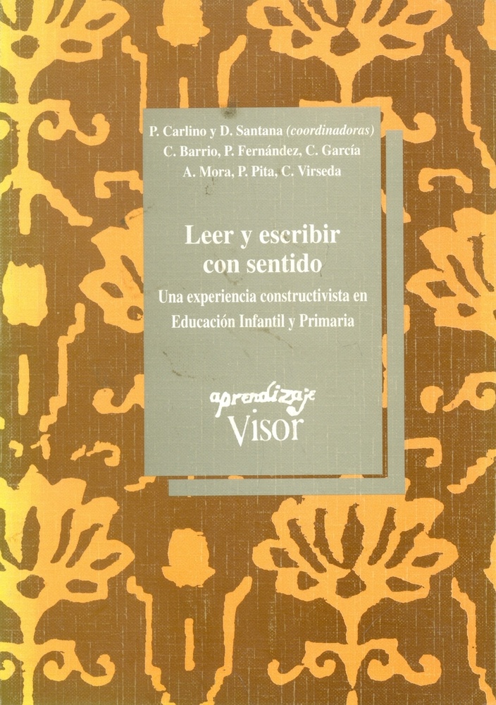 Leer Y Escribir Con Sentido. Una Experiencia Constructivista