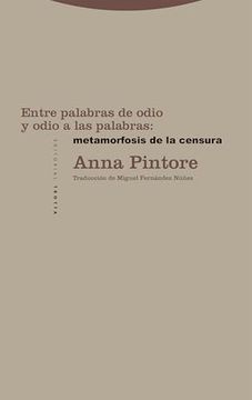 Entre palabras de odio y odio a las palabras: metamorosis de la censura