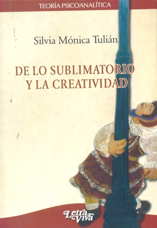 De lo sublimatorio y La creatividad