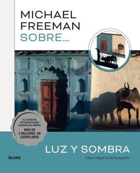 Michael Freeman sobre... luz y sombra