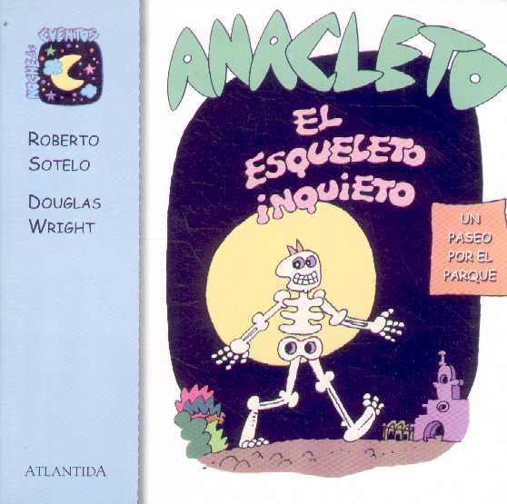 Anacleto el esqueleto inquieto. Un paseo por el parque