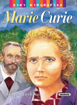 Mini biografias marie curie la gran cientifica