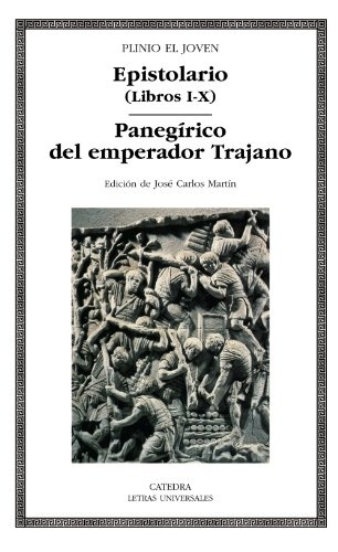 Epistolario (Libros I-X). Panegírico del emperador Trajano