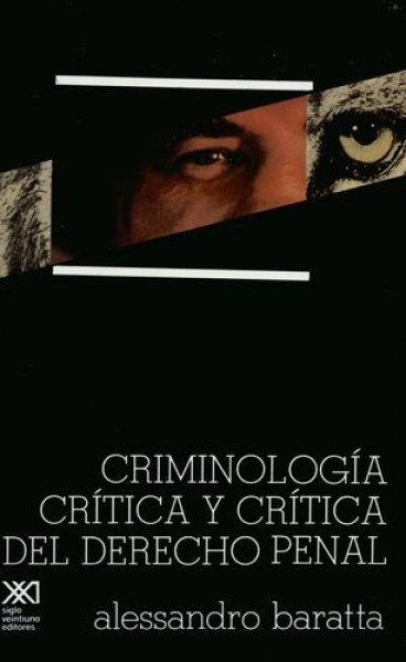 Criminologia critica y critica del derecho penal