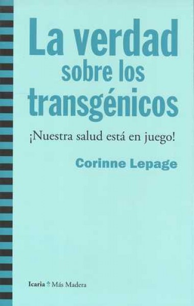 La verdad sobre los transgenicos