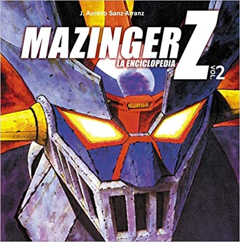 Mazinger Z. La Enciclopedia Vol 2