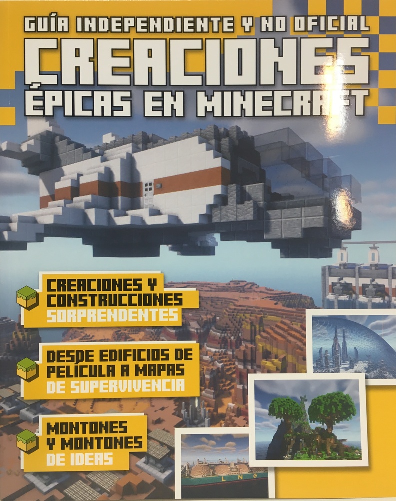 Guia Independiente Y No Oficial Creaciones Epicas En Minecraft