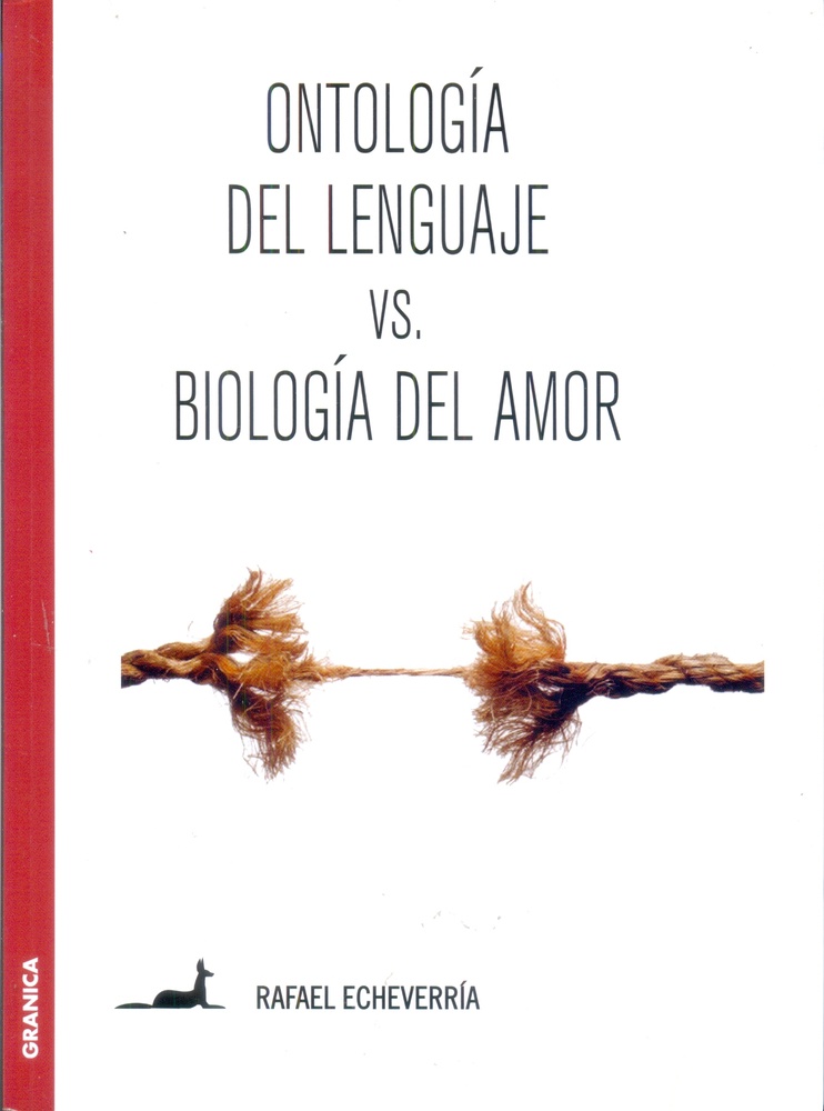 Ontologia del lenguaje vs. biologia del amor