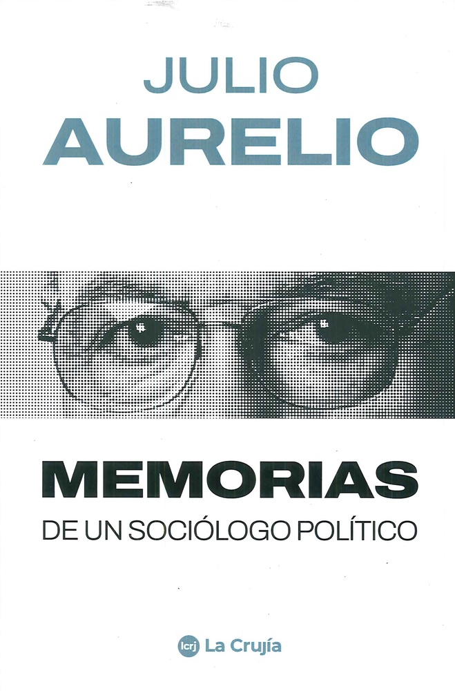 Julio Aurelio Memorias de un sociólogo político