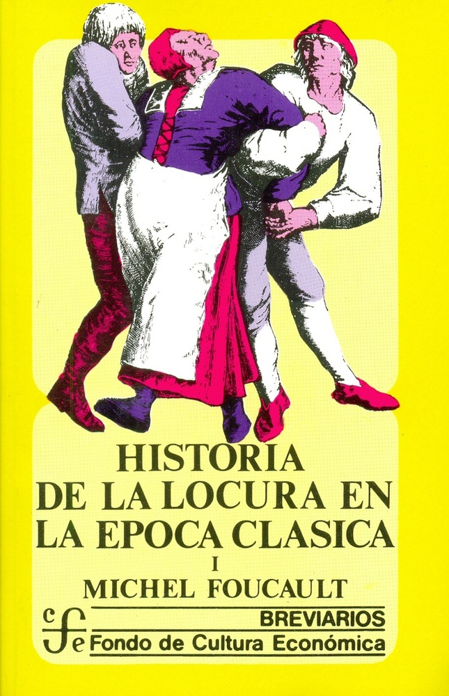 Historia de la locura en la epoca clasica 2 TOMOS