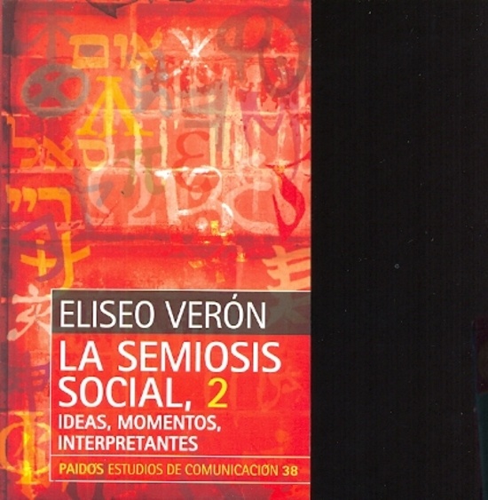 La semiosis social 2. Ideas, momentos, interpretantes