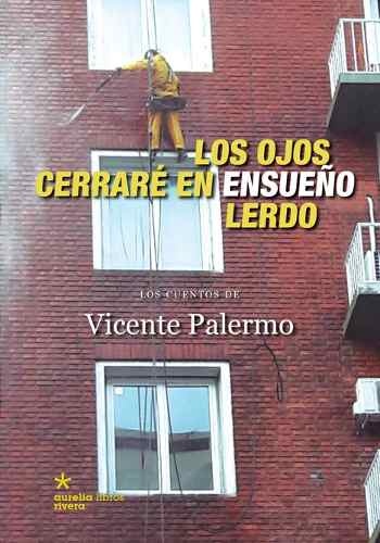 Los Ojos cerrare en ensueño lerdo