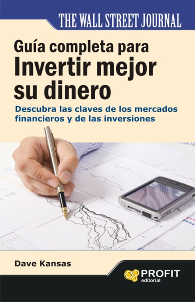 GUIA COMPLETA PARA INVERTIR MEJOR SU DINERO