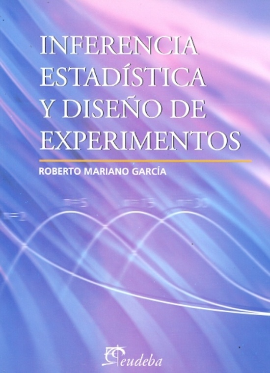 Inferencia estadistica y diseño de experimentos