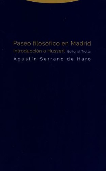 Paseo filosofico en Madrid. Introduccion a Husserl