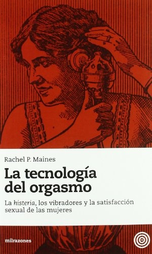 La Tecnologia del orgasmo
