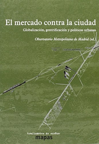 El mercado contra la ciudad