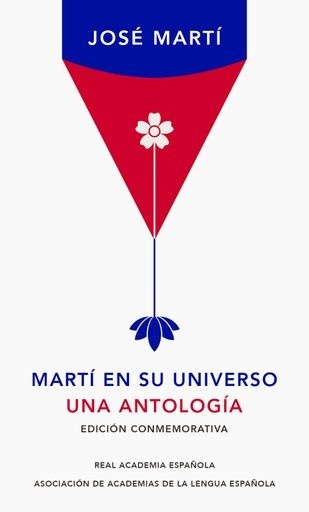 Marti en su universo. Una Antologia