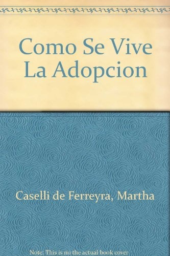 Como se vive la adopcion 3º edicion