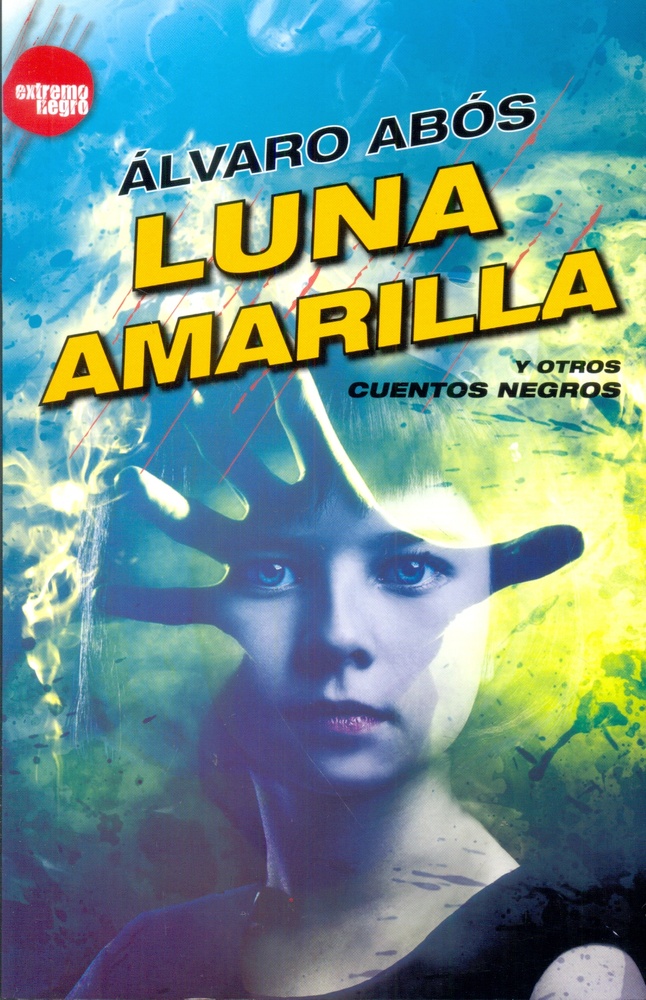Luna Amarilla Y Otros Cuentos Negros