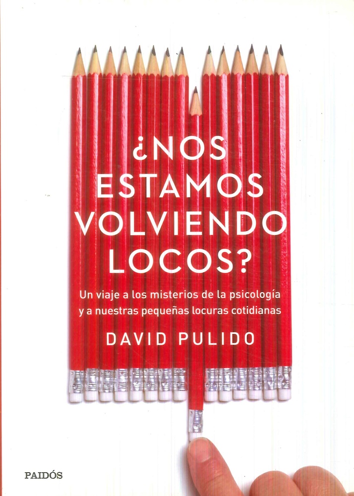 ¿Nos estamos volviendo locos?