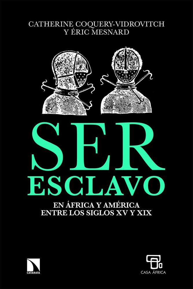 Ser esclavo en Africa y America