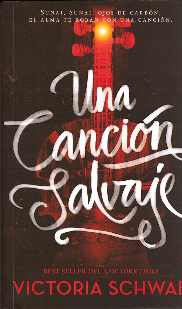 Una cancion salvaje (libro 1 bilogia los monstruos de verity)