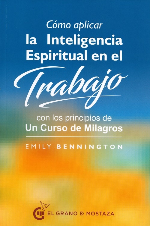 Como Aplicar La Inteligencia Espiritual En El Trabajo