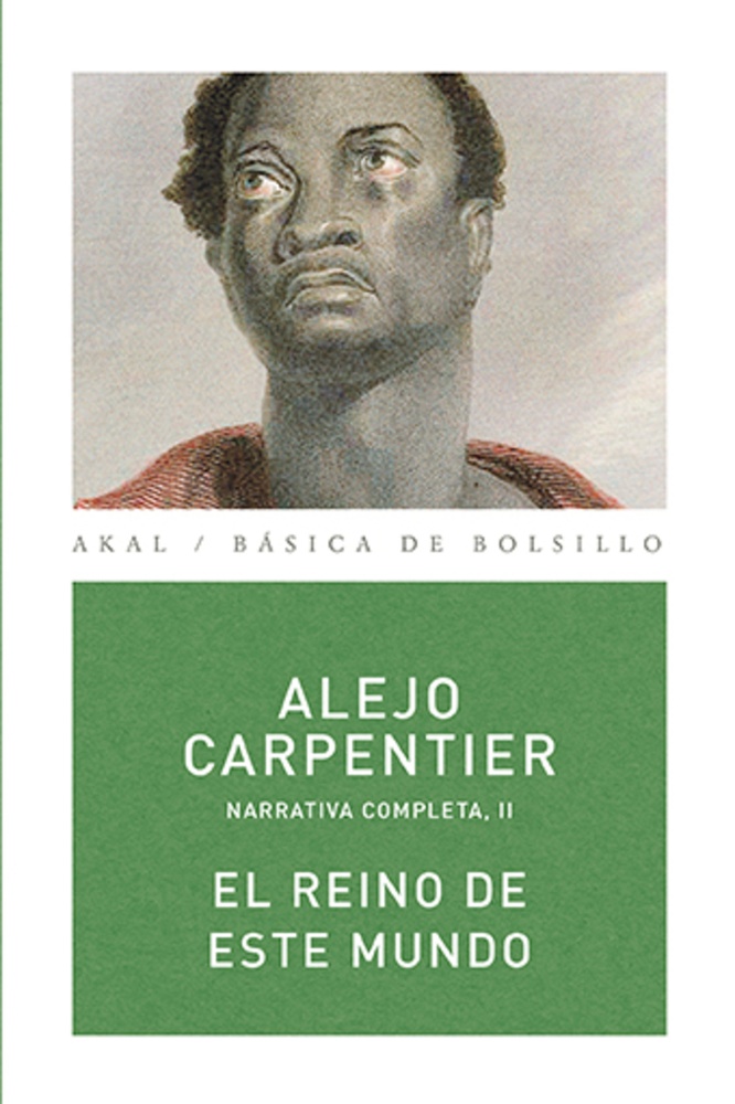 Reino de este mundo, El. Narrativa completa II