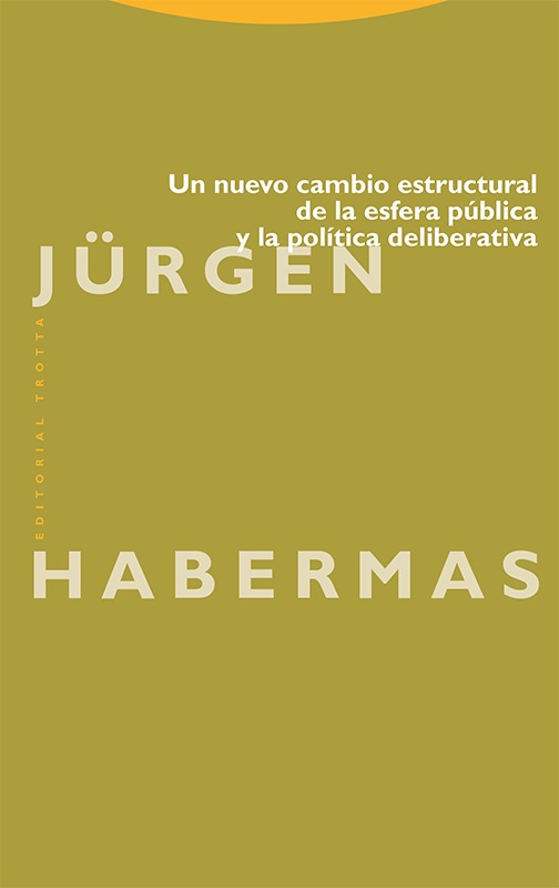 Un nuevo cambio estructural de la esfera pública y la política deliberativa