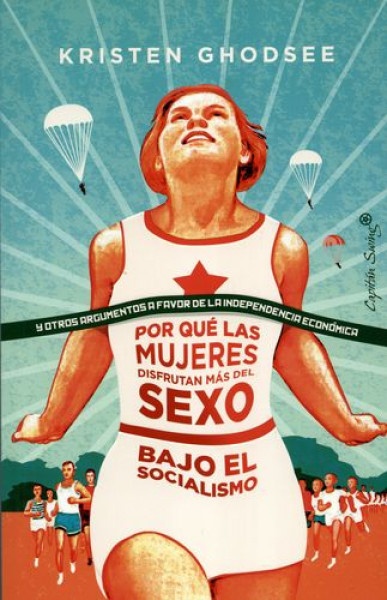 Por qué las mujeres disfrutan más del sexo en el socialismo