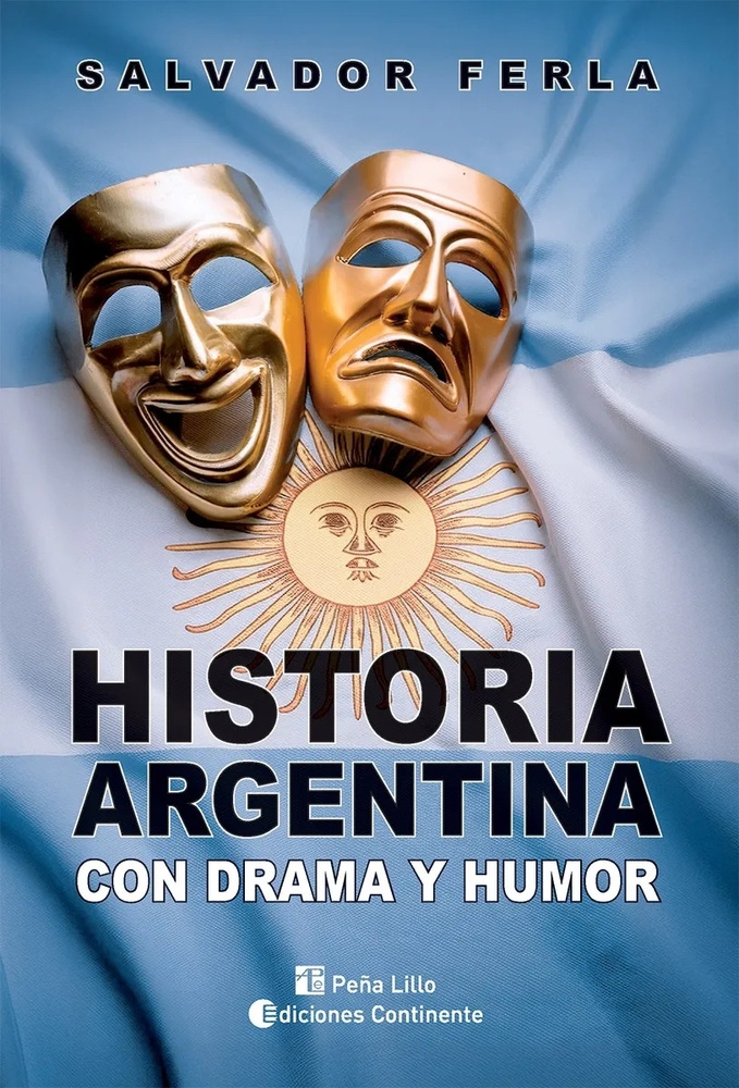 Historia Argentina con drama y humor