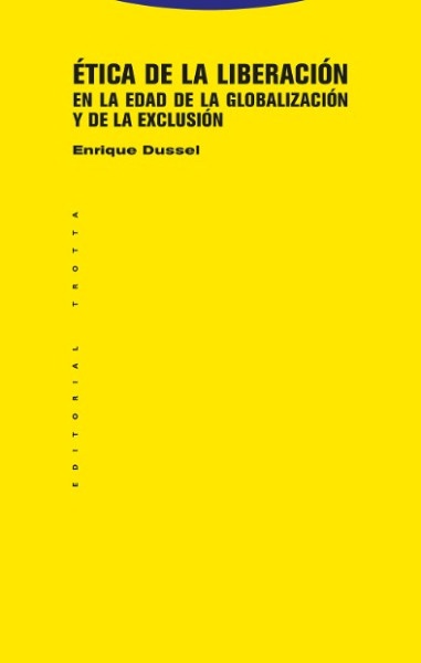 Etica de la liberacion en la edad de la globalizacion y de la exclusión