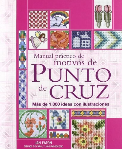 Manual Practico De Motivos De Punto De Cruz