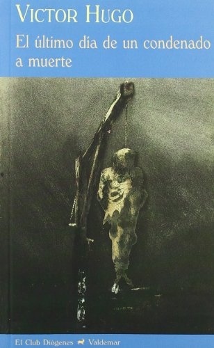 El Ultimo Dia De Un Condenado A Muerte