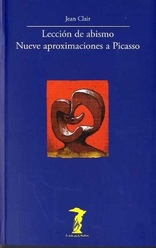 Leccion de abismo. Nueve aproximaciones a Picasso