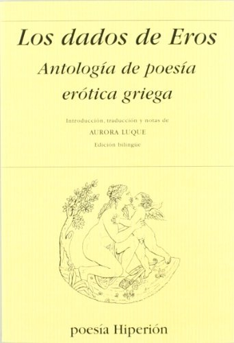 Los dados de Eros, antología de poesía erótica griega