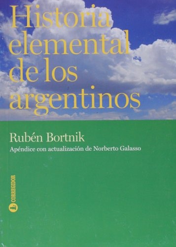 Historia elemental de los argentinos. Con apendice con actualizac