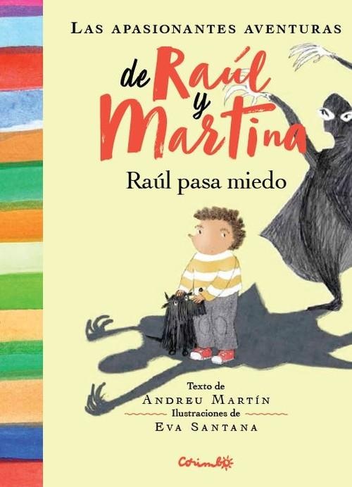 Raul pasa miedo. Las apasionantes aventuras de Raul y Martin
