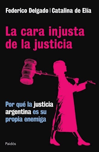 La cara injusta de la justicia