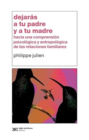 Dejarás a tu padre y a tu madre