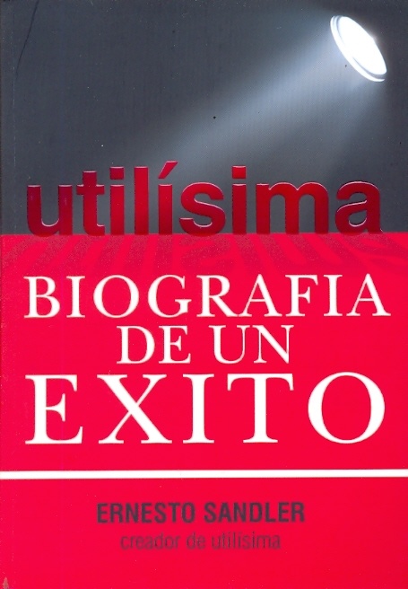 Utilisima: Biografia De Un Exito