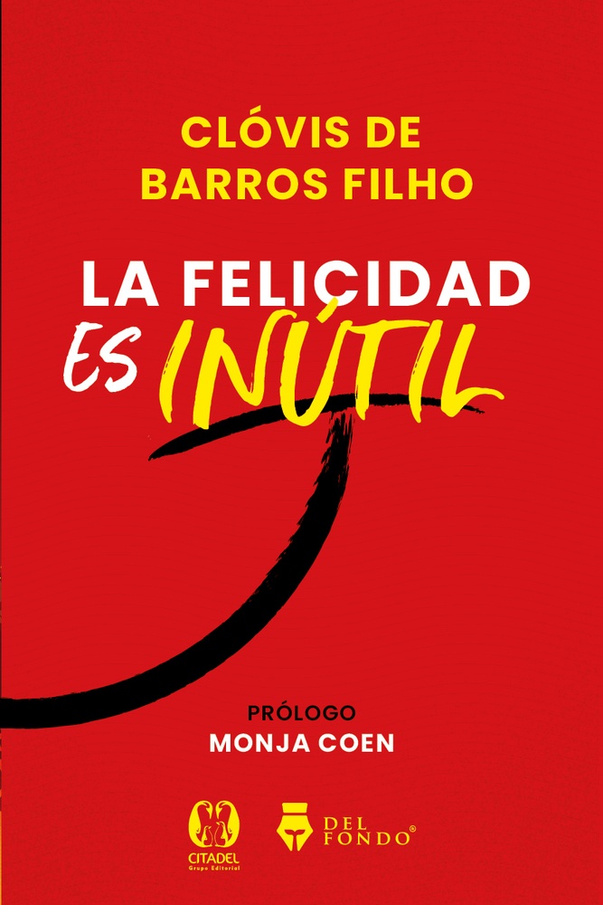 La Felicidad es inutil