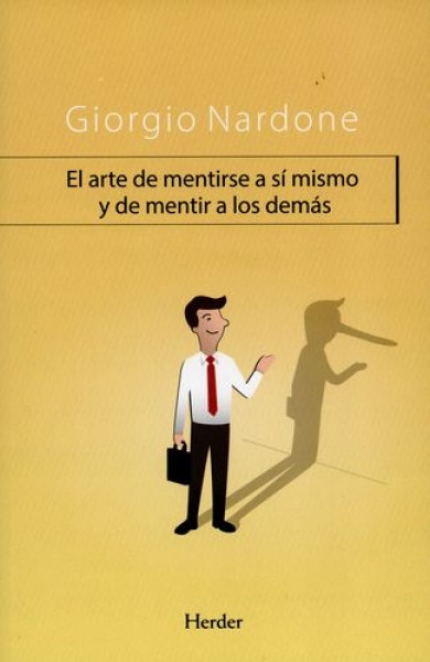 Arte de mentirse a sí mismo y de mentir a los demás