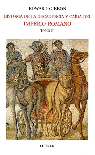 Historia de la decadencia y caida del imperio romano. Tomo III